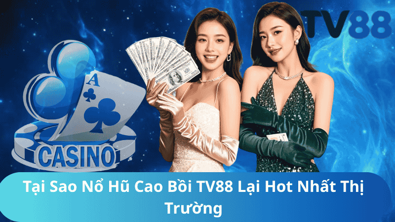 Tại Sao Nổ Hũ Cao Bồi TV88 Lại Hot Nhất Thị Trường?